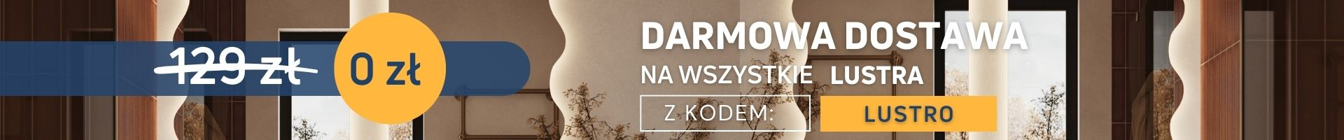 Darmowa dostawa na wszystkie lustra 